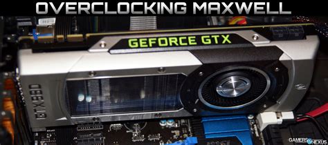 Overclocking the GTX 980 & Maxwell How.